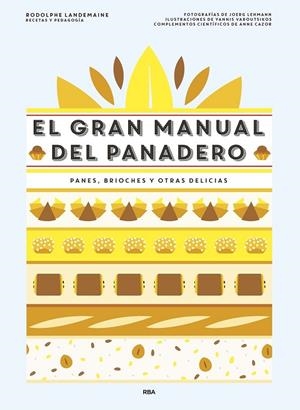 EL GRAN MANUAL DEL PANADERO | 9788490568378 | LANDEMAINE , RODOLPHE