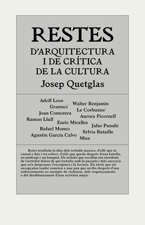 RESTES D'ARQUITECTURA I DE CRÍTICA DE LA CULTURA | 9788494717420 | QUETGLAS RIUSECH, JOSEP