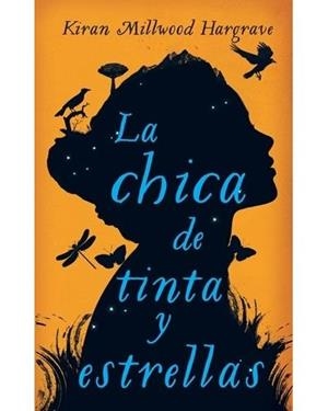 LA CHICA DE TINTA Y ESTRELLAS | 9788416222575 | MILLWOOD HARGRAVE, KIRAN