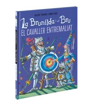 BRUNILDA I BRU. EL CAVALLER ENTREMALIAT | 9788416965786 | THOMAS, VALERIE/PAUL, KORKY