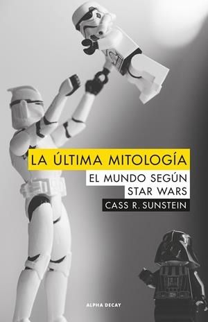 LA ÚLTIMA MITOLOGÍA | 9788494742323 | SUNSTEIN, CASS R