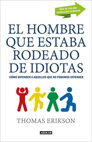 EL HOMBRE QUE ESTABA RODEADO DE IDIOTAS | 9788403517769 | THOMAS ERIKSON