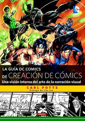LA GUÍA DC COMICS DE CREACIÓN DE CÓMICS | 9788484838159 | POTTS, CARL