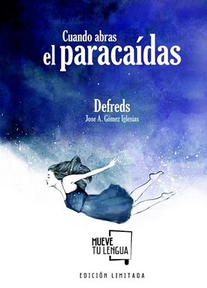 CUANDO ABRAS EL PARACAÍDAS | 9788494746468 | GOMÉZ IGLESIAS (@DEFREDS), JOSÉ ÁNGEL
