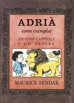 ADRIÀ, CONTE MORAL EN CINC CAPÍTOLS I UN PRÒLEG | 9788484643586 | SENDAK, MAURICE
