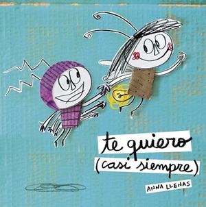 TE QUIERO (CASI SIEMPRE) | 9788467043709 | LLENAS, ANNA