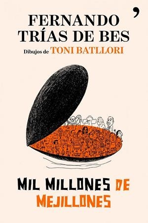 MIL MILLONES DE MEJILLONES | 9788484608622 | TRÍAS DE BES, FERNANDO/BATLLORI, TONI