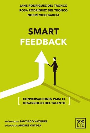 SMART FEEDBACK | 9788416624799 | RODRÍGUEZ DEL TRONCO, JANE/RODRÍGUEZ DEL TRONCO, ROSA/VICO GARCÍA, NOEMÍ