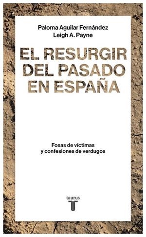 EL RESURGIR DEL PASADO EN ESPAÑA | 9788430619290 | PALOMA AGUILAR FERNÁNDEZ/LEIGH A. PAYNE