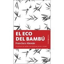ECO DEL BAMBÚ, EL | 9788417229269 | FRANCISCO ALEMÁN