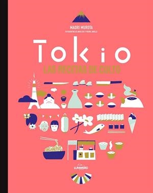 TOKIO. LAS RECETAS DE CULTO | 9788416489022 | MUROTA, MAORI/IDA, AKIKO/JAVELLE, PIERRE