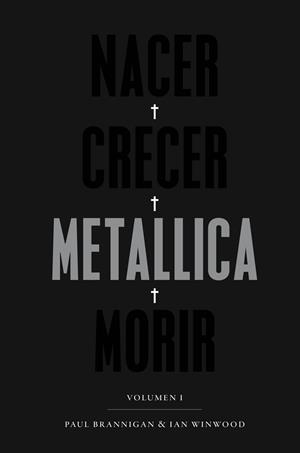 NACER CRECER METALLICA MORIR | 9788417081485 | METALLICA