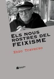 ELS NOUS ROSTRES DEL FEIXISME | 9788494784910 | ENZO TRAVERSO