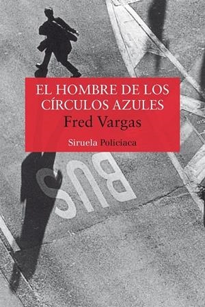 EL HOMBRE DE LOS CÍRCULOS AZULES | 9788478447442 | VARGAS, FRED