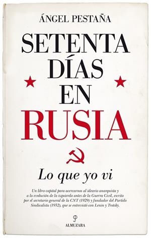 SETENTA DÍAS EN RUSIA. LO QUE YO VI | 9788417229788 | PESTAÑA, ÁNGEL