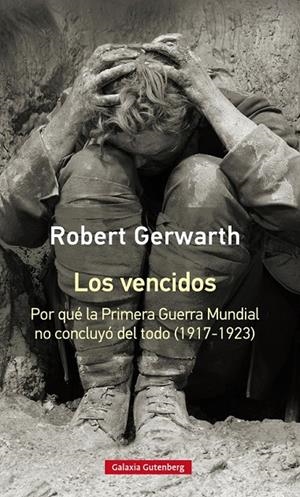 LOS VENCIDOS- RÚSTICA | 9788417355180 | GERWARTH, ROBERT
