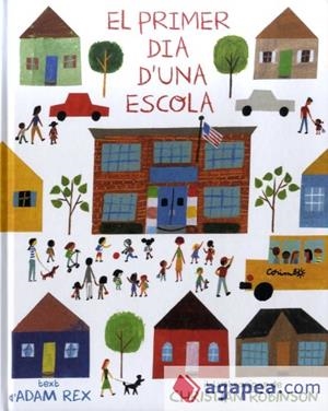 EL PRIMER DIA D'UNA ESCOLA | 9788484705635 | REX, ADAM