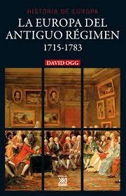Hª DE EUROPA 1715-1783 EUROPA DEL ANTIGUO REGIMEN | 9788432319013 | OGG, DAVID