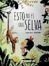 ESTO NO ES UNA SELVA | 9788494603525 | ISERN, SUSANNA