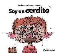 SOY UN CERDITO | 9788494681578 | SANTANA BIGAS, EVA