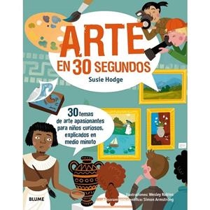 30 SEGUNDOS. ARTE EN 30 SEGUNDOS | 9788417254124 | HODGE, SUSIE/ROBINS, WESLEY