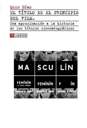 EL TÍTULO ES EL PRINCIPIO DEL FILM | 9788416783465 | DÍAZ JIMÉNEZ, QUIM
