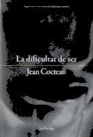 DIFICULTAT DE SER, LA | 9788417410032 | COCTEAU, JEAN