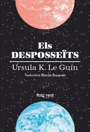 ELS DESPOSSEÏTS | 9788416689613 | LE GUIN, URSULA K.