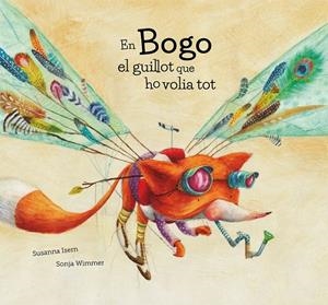 EN BOGO EL GUILLOT QUE HO VOILA TOT | 9788417123420 | SUSANNA ISERN/SONJA WIMMER
