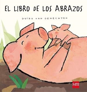 EL LIBRO DE LOS ABRAZOS | 9788467537895 | GENECHTEN, GUIDO VAN