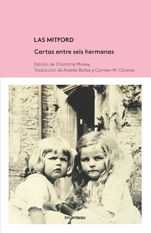 LAS MITFORD. CARTAS ENTRE SEIS HERMANAS | 9788494434839 | MOSLEY, CHARLOTTE