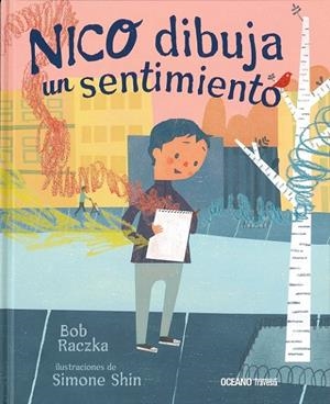 NICO DIBUJA UN SENTIMIENTO | 9786075274942 | BOB RACZKA