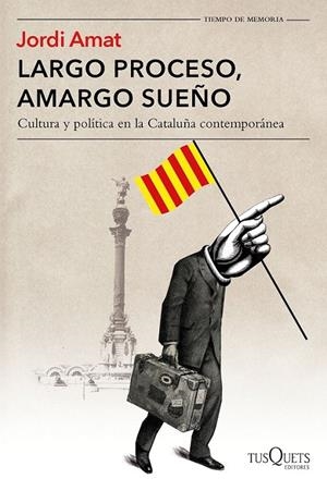 LARGO PROCESO, AMARGO SUEÑO | 9788490665213 | AMAT, JORDI