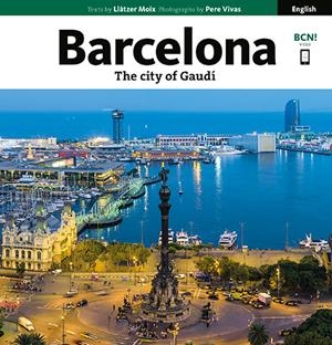 BARCELONA. THE CITY OF GAUDÍ | 9788484787211 | VIVAS ORTIZ, PERE/MOIX PUIG, LLÀTZER