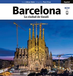 BARCELONA. LA CIUDAD DE GAUDÍ | 9788484787204 | VIVAS ORTIZ, PERE/MOIX PUIG, LLÀTZER