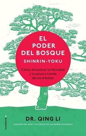 EL PODER DEL BOSQUE. SHINRIN-YOKU | 9788417305062 | LI, DR. QING