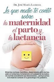 LO QUE NADIE TE CONTÓ SOBRE LA MATERNIDAD, EL PART | 9788416002368