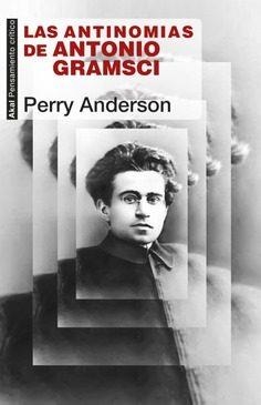 LAS ANTINOMIAS DE ANTONIO GRAMSCI | 9788446046134 | ANDERSON, PERRY