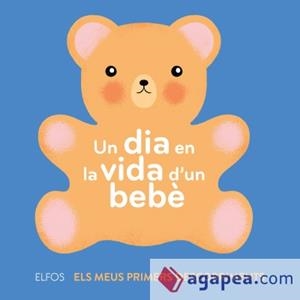 UN DIA EN LA VIDA D'UN BEBÈ | 9788417254520 | BAILEY, ELLA