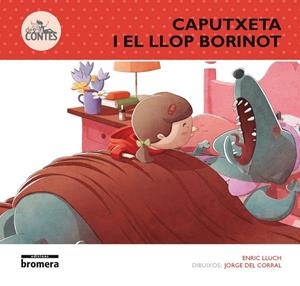 CAPUTXETA I EL LLOP BORINOT | 9788490262856 | LLUCH GIRBÉS, ENRIC/DEL CORRAL ESCRICHE, JORGE