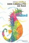 DON CABALLITO DE MAR | 9788492750832 | CARLE, ERIC