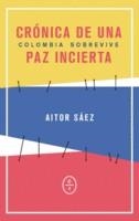 COLOMBIA SOBREVIVE | 9788494770753 | SÁEZ-DÍEZ MEDINA, AITOR