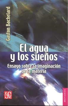 AGUA Y LOS SUENOS, EL (N.E.) | 9789681602314 | BACHELARD, GASTON