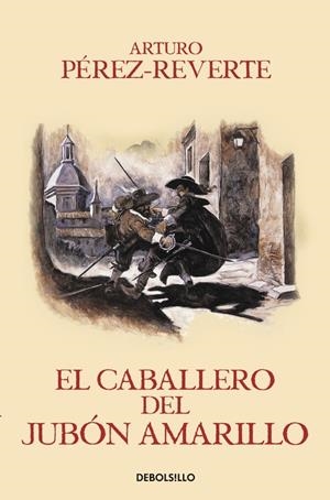EL CABALLERO DEL JUBÓN AMARILLO (LAS AVENTURAS DEL CAPITÁN ALATRISTE V) | 9788466329187 | PÉREZ-REVERTE, ARTURO