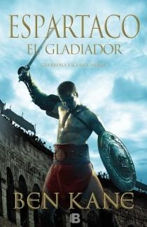 EL GLADIADOR (ESPARTACO 1) | 9788466653008 | KANE, BEN