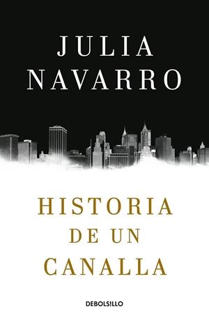 HISTORIA DE UN CANALLA | 9788466343770 | NAVARRO, JULIA
