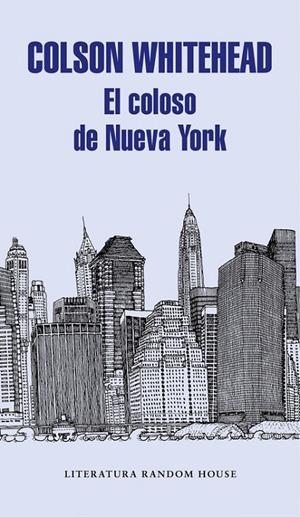 EL COLOSO DE NUEVA YORK | 9788439732983 | WHITEHEAD, COLSON