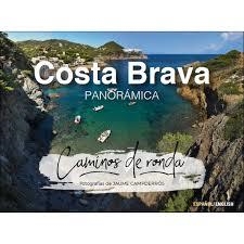 CAMINOS DE RONDA DE LA COSTA BRAVA | 9788416547821