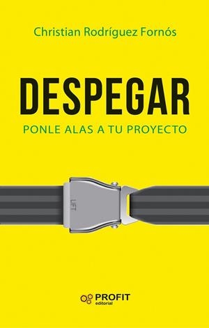 DESPEGAR | 9788416904211 | RODRÍGUEZ FORNÓS, CHRISTIAN