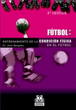 ENTRENAMIENTO DE LA CONDICIÓN FÍSICA EN EL FÚTBOL | 9788480193122 | BANGSBO, JENS
